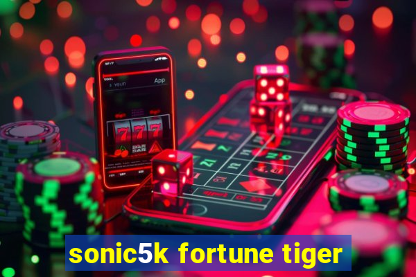 sonic5k fortune tiger